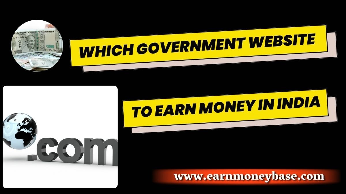 Which Government Website to Earn Money in India