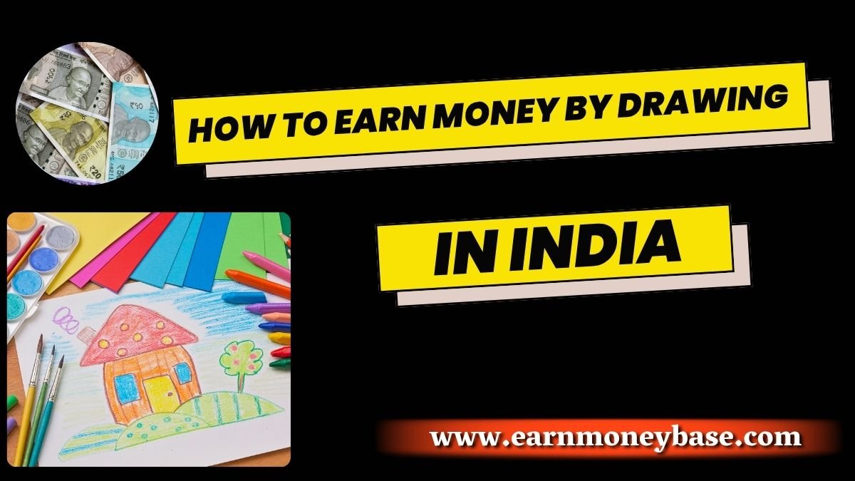 How to Earn Money by Drawing in India