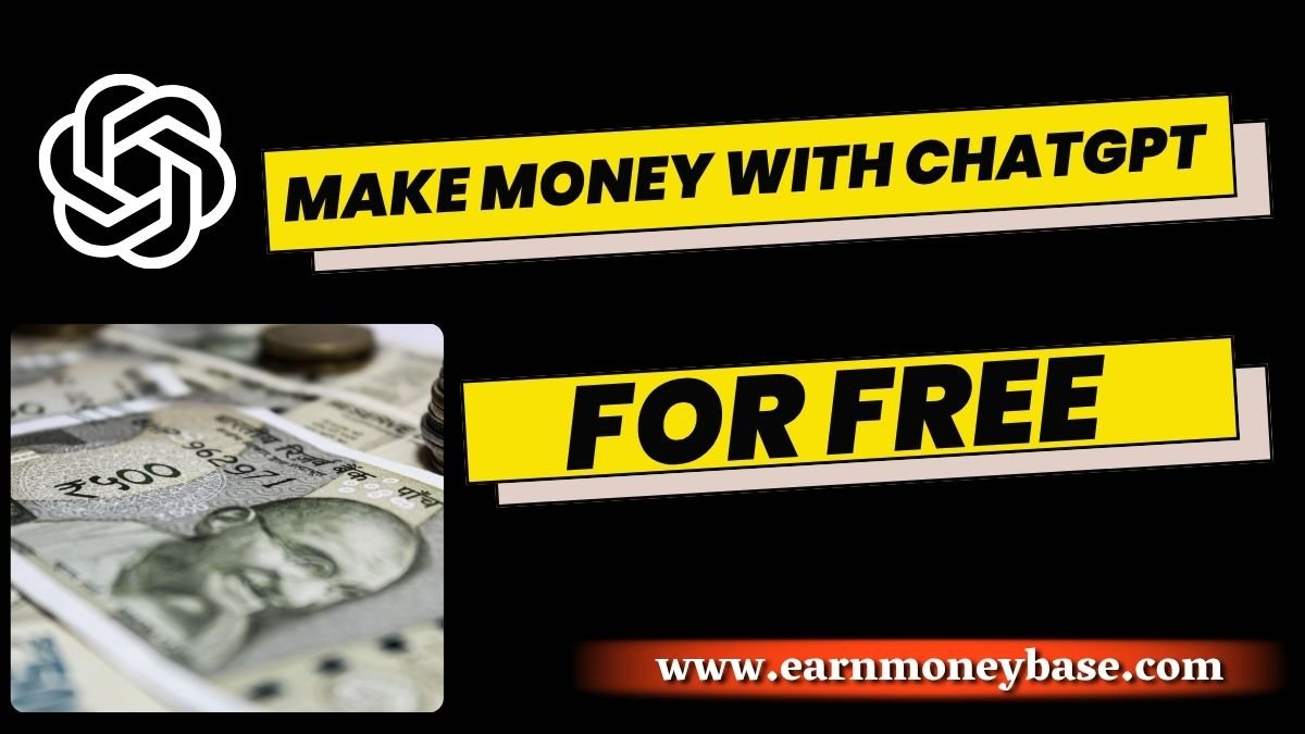 How to Make Money With ChatGPT for Free Online
