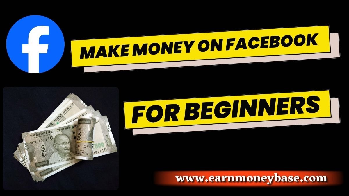 How to Make Money on Facebook for Beginners