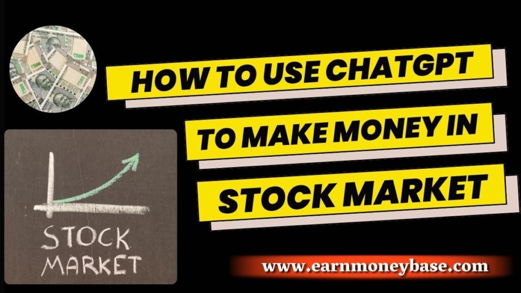 How to Use ChatGPT to Make Money in Stock Market