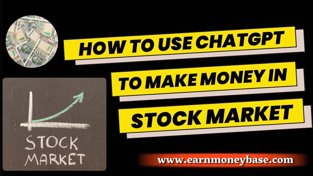 How to Use ChatGPT to Make Money in Stock Market